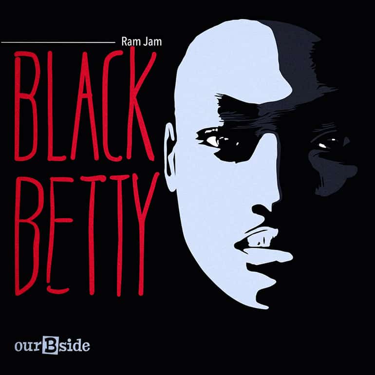 Black Betty - Ram Jam