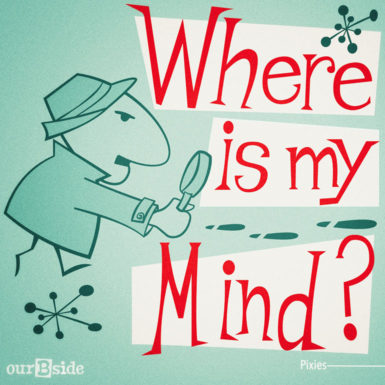 Where is my Mind? - Pixies